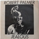 Robert Palmer - Jealous